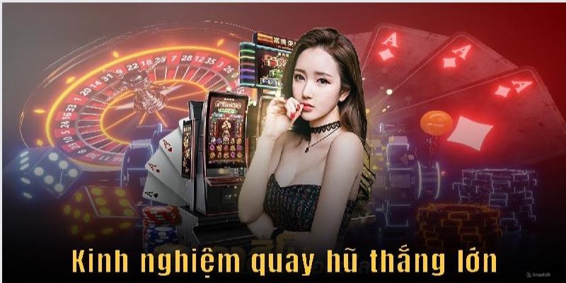 Quy trình tham gia quay hũ cơ bản